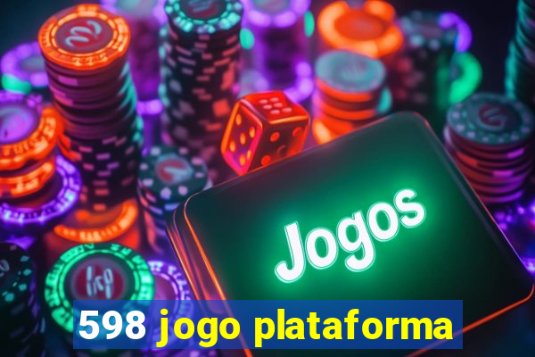 598 jogo plataforma